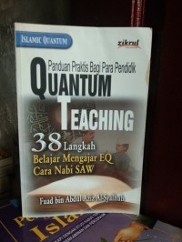 Image of QUANTUM TEACHING 38 LANGKAH BELAJAR MENGAJAR EQ CARA NABI SAW